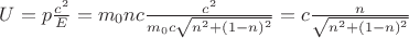 $U=p\frac{c^2}{E}=m_0nc\frac{c^2}{m_0c\sqrt{n^2+(1-n)^2}}=c\frac{n}{\sqrt{n^2+(1-n)^2}}$