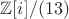 $\mathbb Z[i]/(13)$