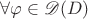 $\forall\varphi\in \mathscr D(D)$