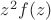 $z^2 f(z)$
