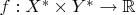 $f:X^*\times Y^*\to\mathbb{R}$
