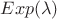 $Exp(\lambda)$