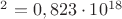 $^2 =0,823\cdot10^{18} $