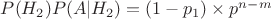 $P(H_2)P(A|H_2) = (1-p_1)\times p^{n-m}$