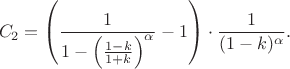 $$
C_2=\left(\frac{1}{1-\left(\frac{1-k}{1+k}\right)^\alpha}-1\right)\cdot\frac1{(1-k)^\alpha}.
$$