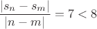 $$
\frac{|s_n-s_m|}{|n-m|} = 7 < 8
$$