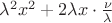 $\lambda^2 x^2+2\lambda x\cdot \frac {\nu}{\lambda}$