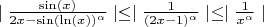 $\mid \frac{\sin(x)}{2x-\sin(\ln(x))^\alpha }\mid \leq \mid \frac{1}{(2x-1)^\alpha }\mid \leq \mid \frac{1}{x^\alpha } \mid $