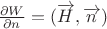 $\frac{\partial W}{\partial n} = (\overrightarrow{H},\overrightarrow{n}) $