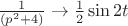 $\frac{1}{(p^{2}+4)} \to \frac{1}{2}\sin2t$