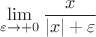 $$\[
\mathop {\lim }\limits_{\varepsilon  \to  + 0} \frac{x}
{{ \left| x \right| + \varepsilon }}
\]
$$