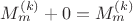 $M_m^{(k)} + 0 = M_m^{(k)}$