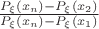 $\frac{P_\xi(x_n)-P_\xi(x_2)}{P_\xi(x_n)-P_\xi(x_1)}$