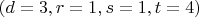 $(d=3,r=1,s=1,t=4)$