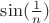 $\sin(\frac{1}{n})$