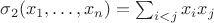 $\sigma_2(x_1,\ldots, x_n)=\sum_{i<j}x_ix_j$