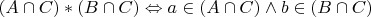 $$
(A \cap C)*(B \cap C) \Leftrightarrow a \in (A \cap C)\wedge b \in (B \cap C)
$$