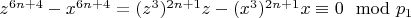 $z ^ {6n + 4} - x ^ {6n + 4} = (z ^ 3) ^ {2n + 1} z - (x ^ 3) ^ {2n +1} x\equiv 0\mod p_1 $