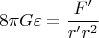 $$8{\pi}G{\varepsilon}=\frac{F'}{r'r^2}$$