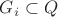 $G_i\subset Q$