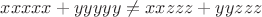 $ xxxxx + yyyyy \neq xxzzz+yyzzz $ $ xxxxx + yyyyy \neq xxzzz+yyzzz $