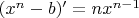 $(x^n-b)'=n x^{n-1}$