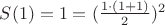 $S(1)=1=(\frac{1 \cdot (1+1)}{2})^2$ $S(1)=1=(\frac{1 \cdot (1+1)}{2})^2$