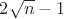 $2\sqrt n-1$