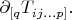 $\partial_{[q}T_{ij\ldots p]}.$