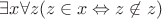 $\exists x\forall z(z\in x\Leftrightarrow z\not\in z)$