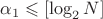 $\alpha_1\leqslant [\log_2 N]$