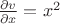 $\frac{\partial v}{\partial x}=x^{2}$