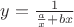 $y=\frac{1}{\frac{a}{x}+bx}$