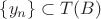 $\{y_n\}\subset T(B)$