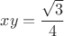 $xy=\dfrac{\sqrt 3}{4}$