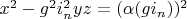 $x^2-g^2 i_n^2 y z=(\alpha(g i_n))^2$