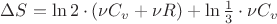 $\Delta S=\ln 2\cdot (\nu C_v+\nu R) +\ln \frac{1}{3}\cdot \nu C_v$