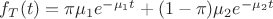 $f_T(t)=\pi \mu_1e^{-\mu_1t}+(1-\pi) \mu_2e^{-\mu_2t}$