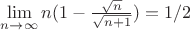 $\lim\limits_{n\to{\infty}}n(1-\frac{\sqrt{n}}{\sqrt{n+1}})=1/2$