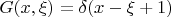 $G(x,\xi) = \delta (x - \xi +1)$