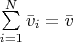 $\sum\limits_{i=1}^N{\bar v_i}=\bar v$