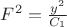 $F^2=\frac{y^2}{C_1}$