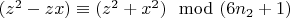 $(z^2-zx)\equiv(z^2+x^2)\mod(6n_2 + 1)$
