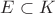 $E \subset K$