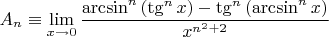 $$A_n  \equiv \mathop {\lim }\limits_{x \to 0} \frac{{\arcsin ^n \left( {\operatorname{tg} ^n x} \right) - \operatorname{tg} ^n \left( {\arcsin ^n x} \right)}}{{x^{n^2  + 2} }}$$