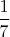 $\dfrac{1}{7}$