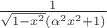 $\frac {1} {\sqrt{1-x^2} (\alpha^2x^2 + 1)}$