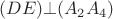 $(DE) \bot (A_2A_4)$
