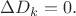 $\Delta D_k=0.$