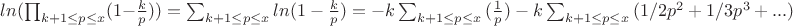 $ln(\prod_{k+1 \leq p\leq x}(1-\frac {k} {p}) )=\sum_{k+1 \leq p\leq x} {ln(1-\frac {k} {p}})= -k\sum_{k+1 \leq p\leq x}{(\frac {1} {p})-k\sum_{k+1 \leq p\leq x}{(1/2p^2+1/3p^3+...)$
